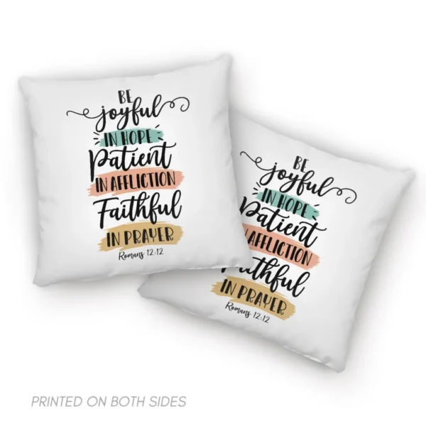 Be Joyful in Hope, Patient in Affliction, Faithful in Prayer – Romans 12:12 Pillow - Image 3