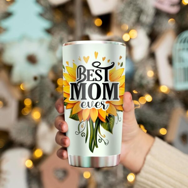 Best Mom Ever Sunflower Tumbler - Floral Mother’s Day Gift - Image 3