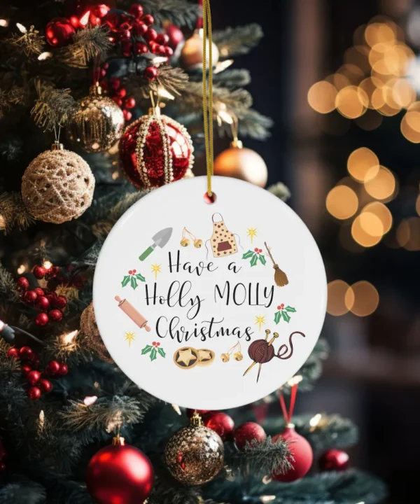 Have a Holly Molly Christmas Ceramic Ornament