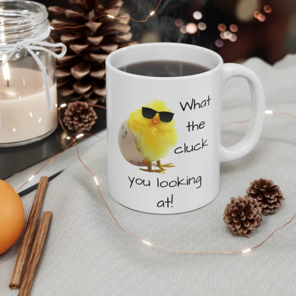 Funny Chick Mugs – "What the Cluck You Looking At!" - Image 3