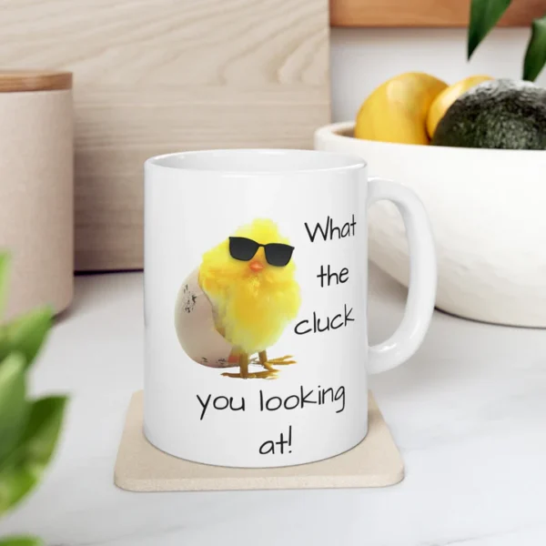 Funny Chick Mugs – "What the Cluck You Looking At!" - Image 5