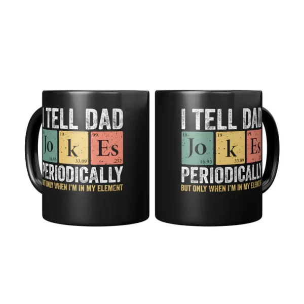 Black "Dad Jokes Periodically" Mugs – Science & Humor Gift - Image 4