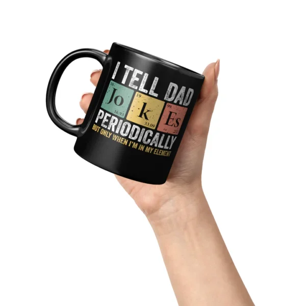 Black "Dad Jokes Periodically" Mugs – Science & Humor Gift - Image 3