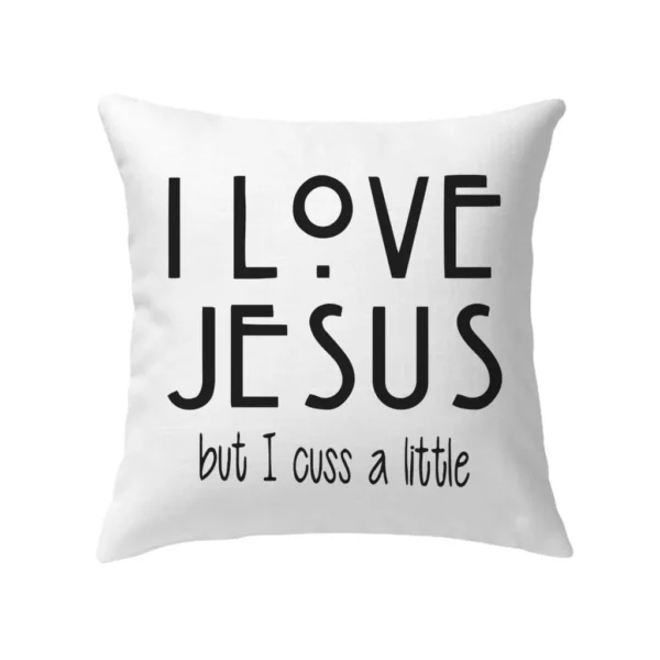 I Love Jesus But I Cuss a Little Pillow - Image 3