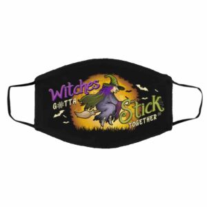 Witches Gotta Stick Together Face Mask – Funny Halloween Witch Design