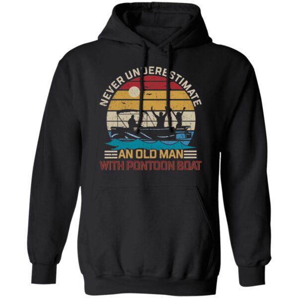 Never Underestimate An Old Man With Pontoon Boat Shirt - Image 8