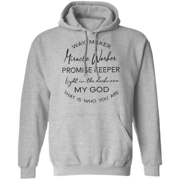 Way maker Miracle worker promise keeper shirt - Image 7