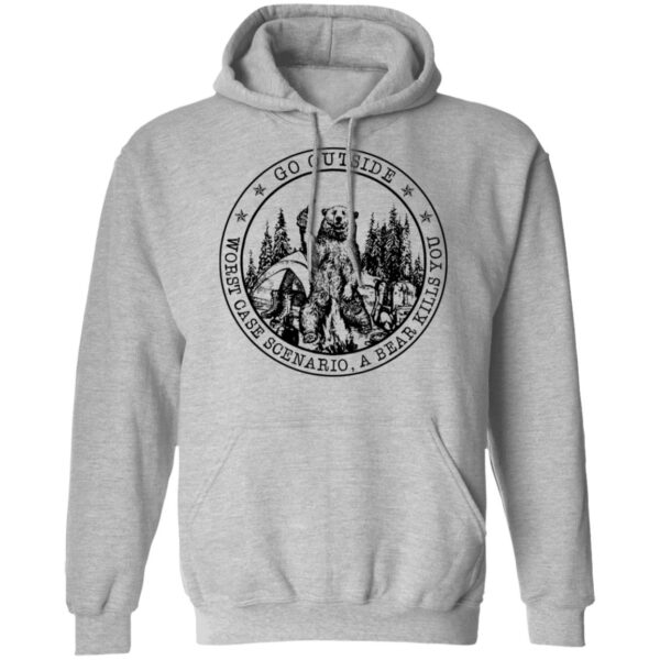 Go outside worst case scenario a bear kills you shirt - Image 7