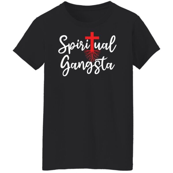 Spiritual Gangsta Shirt - Image 6